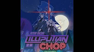 Kishi Bashi  Lilliputian Chop Official Audio [upl. by Eenafit639]