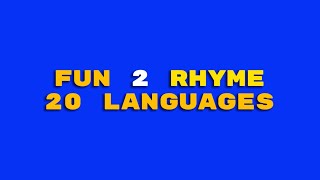 Fun 2 rhyme worldwide 20 20 languages [upl. by Groark614]