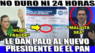 LUNES DE SORPRESA CAE NUEVO PRESIDENTE DEL PAN ¡NO DURO NI 24 HORAS TUMBAN VOTACION [upl. by Enid]