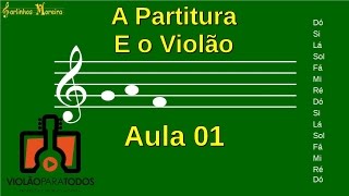 A Partitura e o Violão Aula 01  Violão Para Todos [upl. by Trakas644]