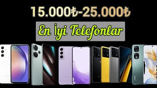 15000₺  25000₺ EN İYİ TELEFONLAR  AĞUSTOS 2024 [upl. by Emerald]