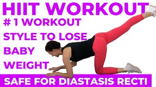 Diastasis Recti HIIT Workout LOSE BABY WEIGHT WORKOUT PLAN [upl. by Allan]