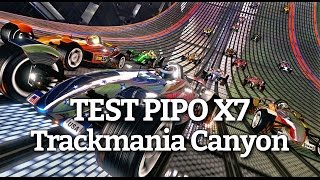 TEST PIPO X7  Trackmania [upl. by Travers]