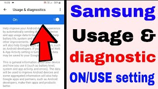 Usage amp diagnostic samsung ।how to onoffuse usage amp diagnostic in samsung । usage amp diagnostic [upl. by Ellehsram]