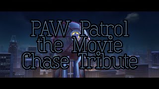 PAW Patrol Movie Chase Tribute [upl. by Eelymmij]