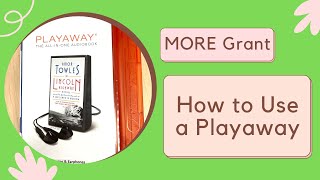 MORE Grant How to Use a Playaway [upl. by Acsirp]