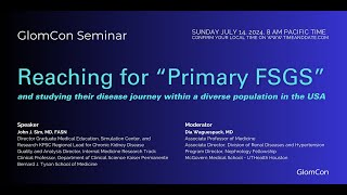 Reaching for “Primary FSGS” amp studying their disease journey within a diverse population in the USA [upl. by Aldos]