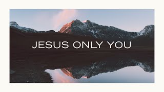 Jesus Only You feat Martin Smith Lyric Video  Kathryn Scott  Speak to Me [upl. by Hannahs]