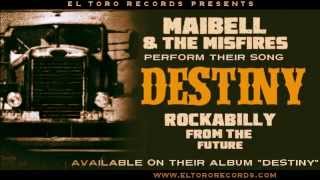 Destiny  Maibell amp The Misfires  El Toro Records [upl. by Bakemeier54]