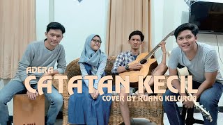 CATATAN KECIL  ADERA COVER BY RUANG KELUARGA  2020 [upl. by Allare]