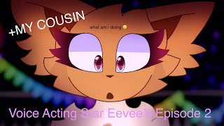 Voice Acting Star Eevee’s Eeveelution Quest Episode 2  MY COUSIN  BAD🤣🤣 [upl. by Ulund]