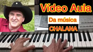 SÉRGIO REIS  CHALANA  TUTORIAL COMPLETO VÍDEO AULA TECLADO 🎹 [upl. by Eveineg53]