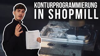 CNC FÜR ANFÄNGER  Konturprogrammierung in ShopMill Praxisbeispiel [upl. by Ares154]