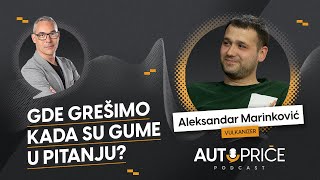 Gde grešimo kada su gume u pitanju  AUTOPRIČE podcast EP 041  Polovni automobili [upl. by Brittan]