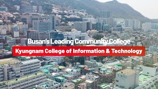 Busans Leading Community College Kyungnam College of Information amp Technology [upl. by Ekeiram]