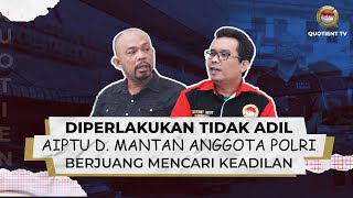 KR1M1N4LI54SI ANGGOTA POLRI AIPTU D MANTAN ANGGOTA POLRI BERJUANG MENCARI KEADILAN [upl. by Alaikim]