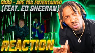 Russ  Are You Entertained Feat Ed Sheeran REACTION [upl. by Xever877]