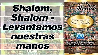 Shalom Shalom  Levantamos nuestras manos  Linaje del Altísimo  Menap [upl. by Deidre]