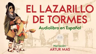 El Lazarillo de Tormes Audiolibro Completo en Español Narración Artur Mas [upl. by Federica765]