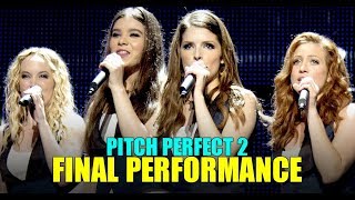 quotPitch Perfect 2quot Barden Bellas Final Performance HD [upl. by Verina]