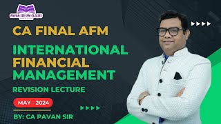 International Financial Management CA Final AFM May 2024 [upl. by Areta875]