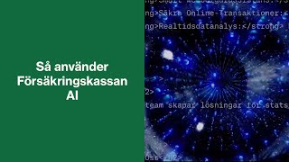 Så använder Försäkringskassan AI [upl. by Lednor]