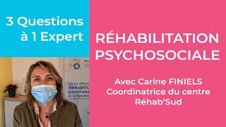 3 questions à 1 expert  la réhabilitation psychosociale [upl. by Jarlathus]