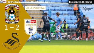 Coventry City 12 Swansea City Matchday 6 202425 EFL Championship Highlight [upl. by Enitsej]