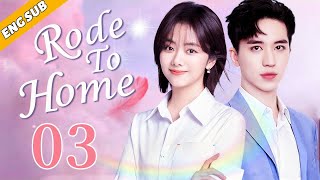 Eng Sub Road To Home EP03 Chinese drama Nothing but your love Seven Tan Timmy Xu [upl. by Halsey980]