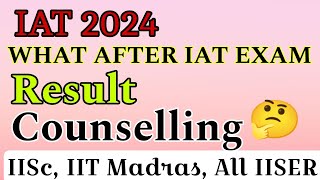 What after IAT exam  IISER counselling  IISER preference order IAT 2024 iat iiser iat2024 [upl. by Akemej]