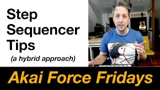 Akai Force Fridays  Step Sequencer Tips despite some of its awkward features [upl. by Dazraf]