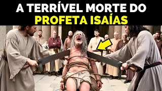 O profeta que andava NU E DESCALÇO A História e MORTE TERRÍVEL de Isaías COMPLETO [upl. by Saunder]