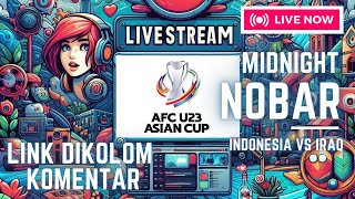 NOBAR INDONESIA VS IRAQ AFC U23  LIVE REACTION BAPACK  BAPACK [upl. by Schofield]