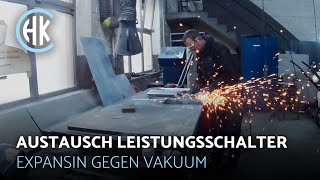 Austausch eines Leistungsschalters Expansin gegen Vakuum  Schalterwartung  KOOPMANN Gruppe [upl. by Sila]