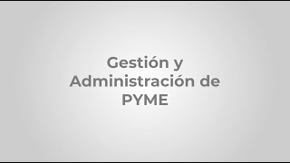 Programa Educativo de Gestión y Administración de PYME 2024 [upl. by Raddie777]