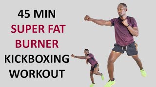 45 Minute SUPER FAT BURNER KICKBOXING WORKOUT For Slimming Down [upl. by Karisa772]