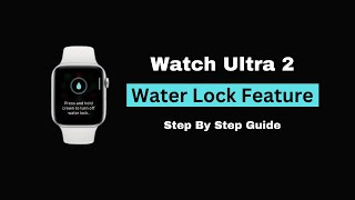 How to Enable Water Lock Mode on Apple Watch Ultra 2 HandsOn [upl. by Gorey45]