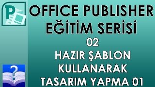 Office Publisher  02  Hazır Şablon Kullanarak Tasarım Yapma 01 [upl. by Howes]