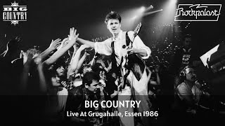 Big Country  Live At Rockpalast 1986 Full Concert Video [upl. by Nrehtak639]