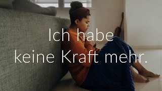 Wenn ich nicht mehr kann  Kraft amp Stärke im HERRN  Biblische Meditation [upl. by Dami162]