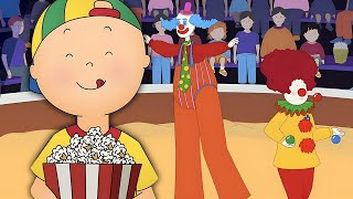 Caillou geht in den Zirkus  Caillou auf Deutsch [upl. by Valoniah]