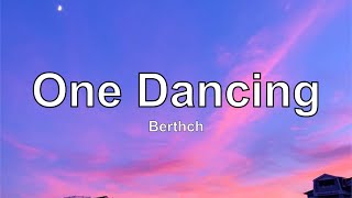 Berthch  One Dancing With Peaceful Backgrounds [upl. by Casandra]