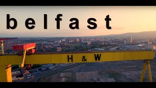 Belfast  Drone footage 4k over Belfasts famous shipyard and cranes [upl. by Goer]