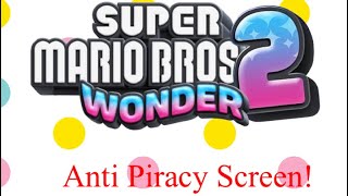 Super Mario Bros Wonder 2  Anti Piracy Screen read dsc [upl. by Buonomo605]