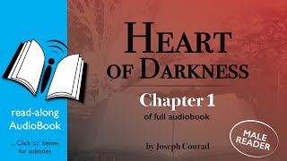 Heart of Darkness Audiobook Chapter 1 of Full Audiobook Male Reader  Joseph Conrad [upl. by Seniag]