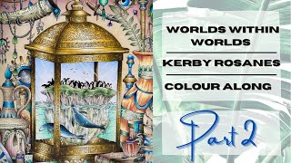 Colour Along  Worlds Within Worlds by Kerby Rosanes  Part 2 [upl. by Shaver977]