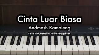 Cinta Luar Biasa  Andmesh Kamaleng  Piano Karaoke by Andre Panggabean [upl. by Alurd]