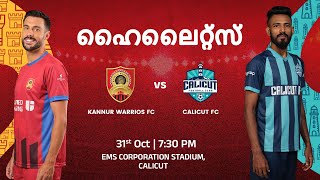 Match 29 Kannur Warriors FC v Calicut FC  Malayalam Highlights  Super League Kerala 2024 [upl. by Oiziruam511]