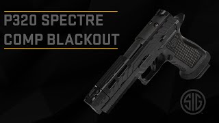 P320 Spectre Comp Blackout  SIG SAUER [upl. by Lanti]