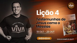 Lição 4  TESTEMUNHAS DE JESUS COMO O MESSIAS  Lição da Escola Sabatina  Adultos [upl. by Irvine]